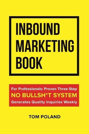 Inbound Marketing Book by Tom Poland 9780977503247