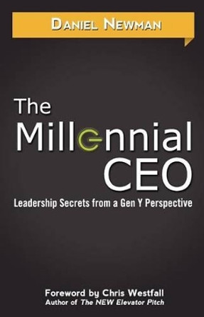 The Millennial CEO by Daniel Newman 9780985414894