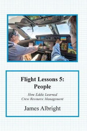 Flight Lessons 5: People by James Albright 9780986263095