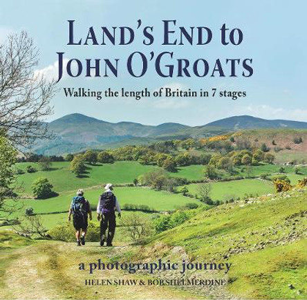 Land's End to John O'Groats: Walking the Length of Britain in 7 Stages by Helen Shaw