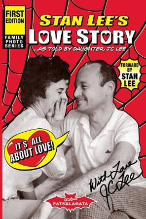 Stan Lee's Love Story: It's All About Love by Jc Lee 9780990326212