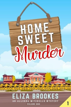 Home Sweet Murder by Eliza Brookes 9781081471842