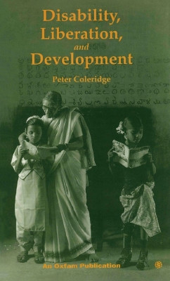 Disability, Liberation and Development by Peter Coleridge 9780855981952