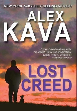 Lost Creed: (Ryder Creed Book 4) by Alex Kava 9780997389777