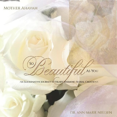 So Beautiful As You by Ann Marie Nielsen 9780997522884