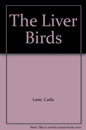 The Liver Birds by Carla Lane 9780856762017