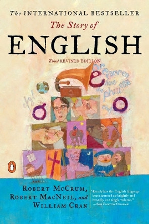 The Story of English: Third Revised Edition by Robert McCrum 9780142002315