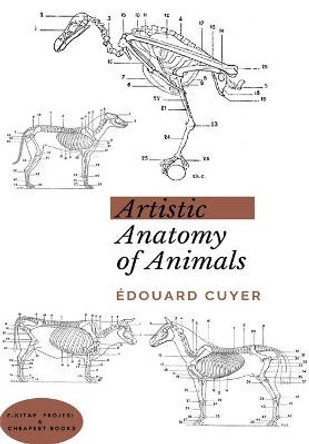 Artistic Anatomy of Animals by Edouard Cuyer 9786057876713