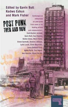 Post-Punk Then And Now by Sue Clayton