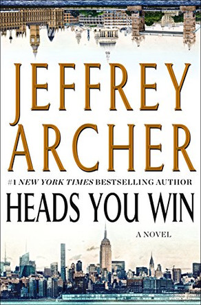 Heads You Win by Jeffrey Archer 9781250172501