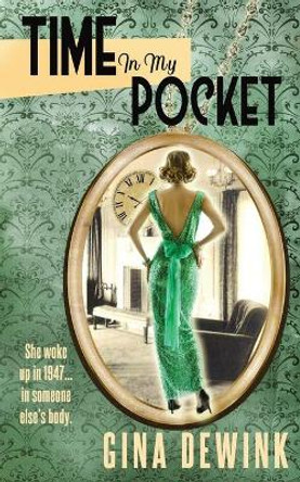 Time in My Pocket by Gina Dewink 9780998987712