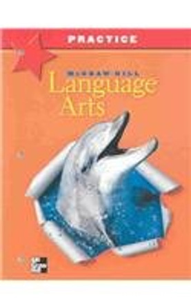 McGraw-Hill Language Arts, Grade 5, Practice Workbook by McGraw-Hill 9780022447175