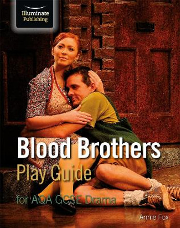 Blood Brothers Play Guide for AQA GCSE Drama by Annie Fox