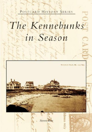 The Kennebunks in Season by Steven Burr 9780738537504