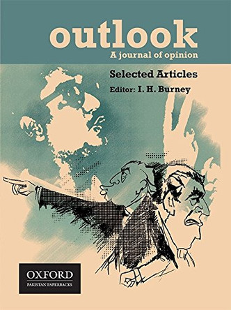 Outlook: A Journal of Opinion: Selected Articles by I. H. Burney 9780199407699