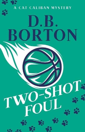 Two-Shot Foul by D B Borton 9780999352779