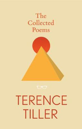 The Collected Poems of Terence Tiller by Terence Tiller