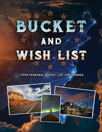 Bucket and Wish List by London T James 9781087891866