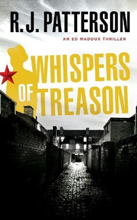 Whispers of Treason by R J Patterson 9780999457788