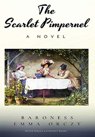 The Scarlet Pimpernel by Baroness Emma Orczy 9786059285896