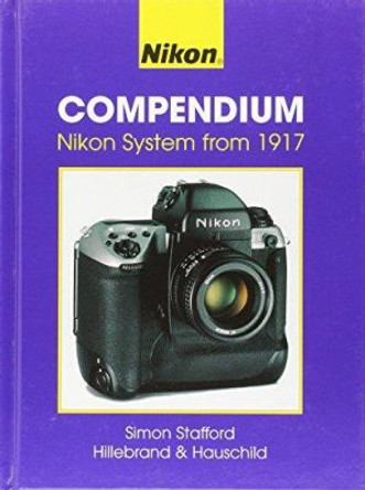 Nikon Compendium: Nikon System from 1917: 2 by Rudolf Hillebrand 9781897802168