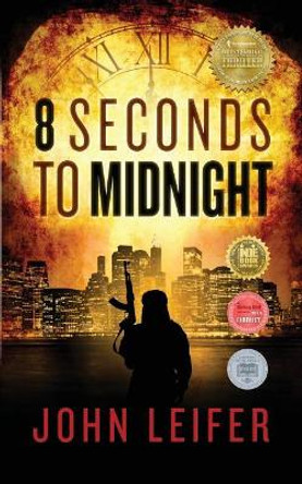 8 Seconds to Midnight by John Leifer 9780999565506