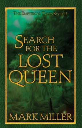 Search for the Lost Queen by Mark Miller 9780999619520