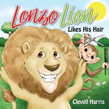 Lonzo Lion Likes His Hair by Clevell Harris 9780999646816