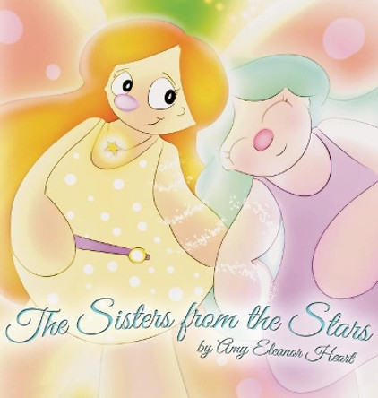 The Sisters from the Stars by Amy Heart 9780999673041