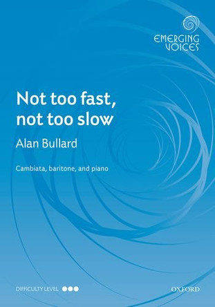 Not too fast, not too slow by Alan Bullard 9780193417717