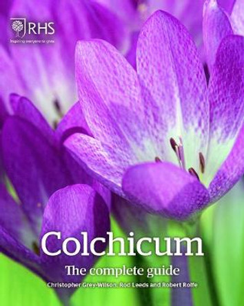 Colchicum: The Complete Guide by Christopher Grey-Wilson