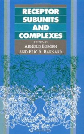 Receptor Subunits and Complexes by E.A. Barnard 9780521366120