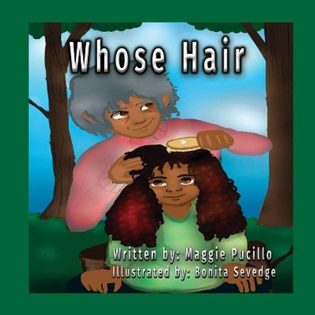 Whose Hair by Maggie Pucillo 9780999709238