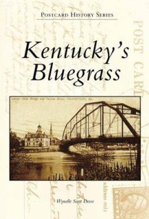 Kentucky's Bluegrass by Wynelle Deese 9780738505657