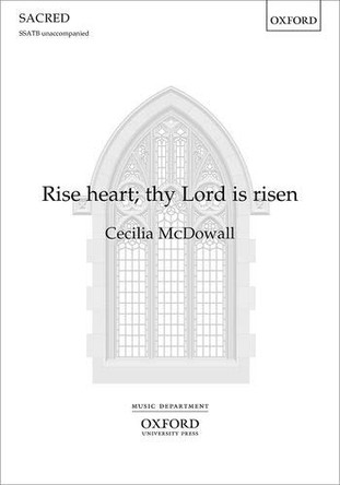 Rise heart; thy Lord is risen by Cecilia McDowall 9780193532694