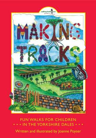 Making Tracks in the Yorkshire Dales by Joanne Wright 9780951943786