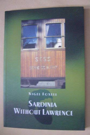 Sardinia without Lawrence by Nigel Foxell 9781870841863