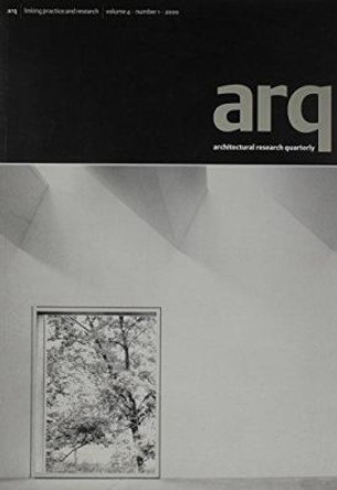 arq: Architectural Research Quarterly: Volume 4, Part 1 by Peter Carolin 9780521784283