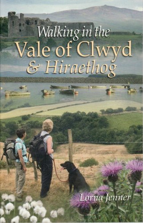 Walking in the Vale of Clwyd: And Hiraethog by Lorna Jenner 9780955962530