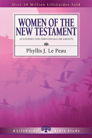Women of the New Testament by Phyllis J Le Peau 9780830830770