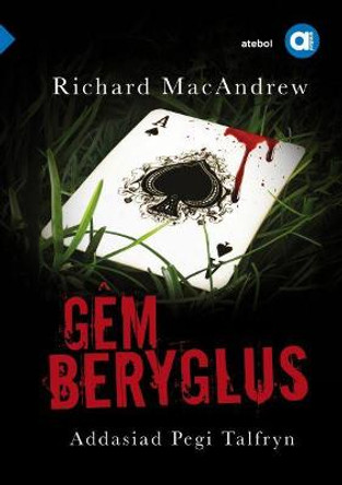 Cyfres Amdani: Gem Beryglus by Richard MacAndrew