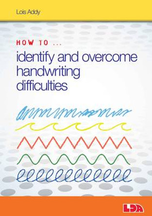 How to Identify and Overcome Handwriting Difficulties by Lois Addy 9781855036024