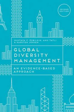 Global Diversity Management: An Evidence-Based Approach by Mustafa Ozbilgin 9781137334350