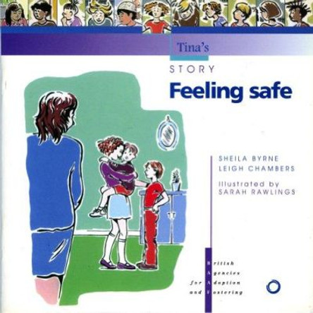 Feeling Safe: Tina's Story by Sheila Byrne 9781873868638