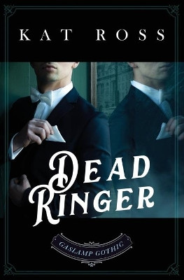 Dead Ringer by Kat Ross 9780999762165