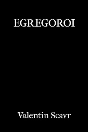 Egregoroi by I S M 9780999768044