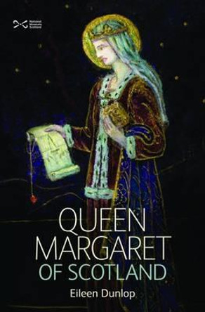 Queen Margaret of Scotland by Eileen Dunlop