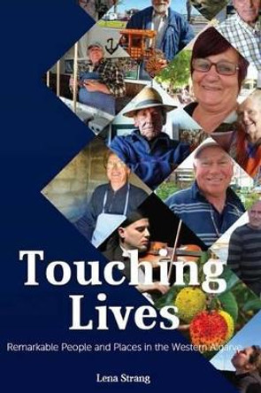 Touching Lives: Remarkable People and Places in the Western Algarve by Lena Strang 9780993438103