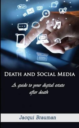 Death and Social Media by Jacqui Brauman 9780994514622