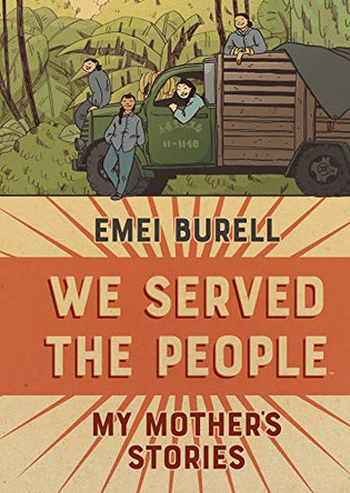 We Served the People: My Mother's Stories by Emei Burell 9781684155040